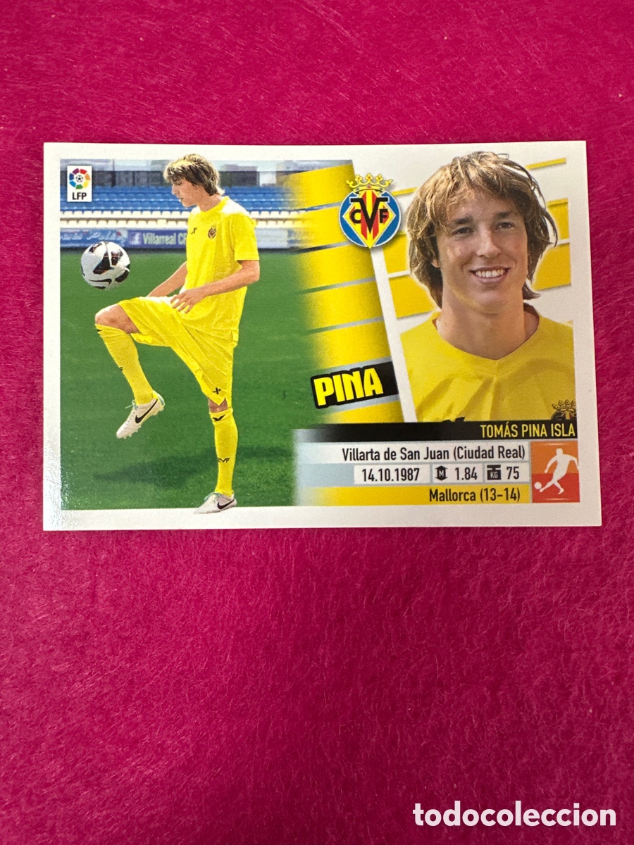Cromos de F&uacute;tbol: PINA (VILLARREAL) N&ordm;19 &Uacute;TIMOS FICHAJES LIGA ESTE 2013-2014 13 14 NUNCA PEGADO SIN PEGAR