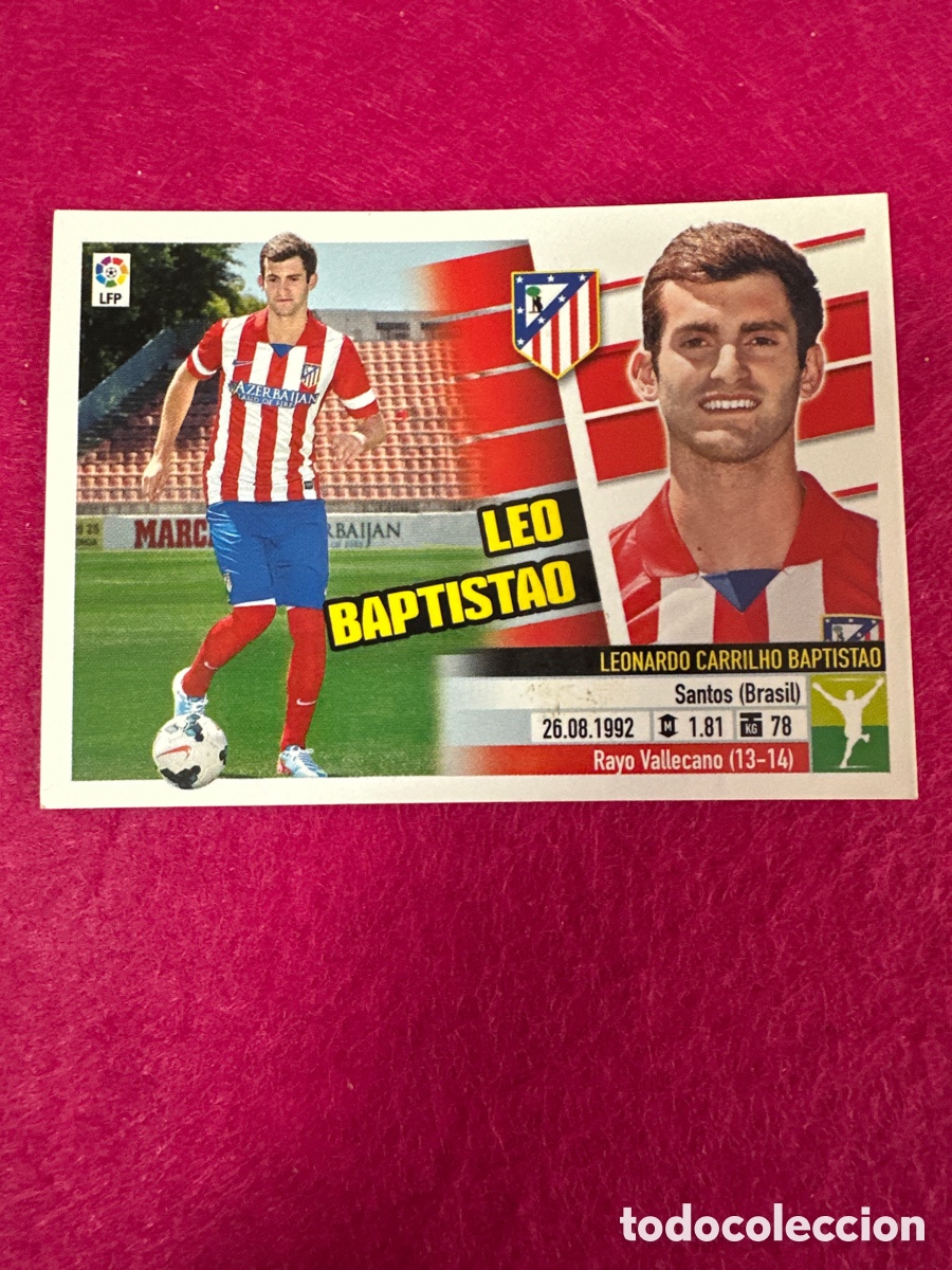 Cromos de Futebol: LEO BAPTISTAO (AT.MADRID)N&ordm;8 &Uacute;TIMOS FICHAJES LIGA ESTE 2013-2014 13 14 NUNCA PEGADO SIN PEGAR