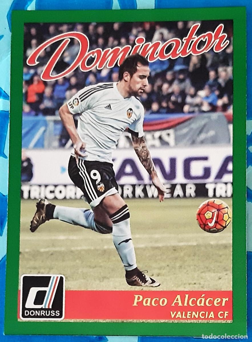 Cromos de F&uacute;tbol: Paco Alcacer Valencia Panini Donruss Soccer Dominator