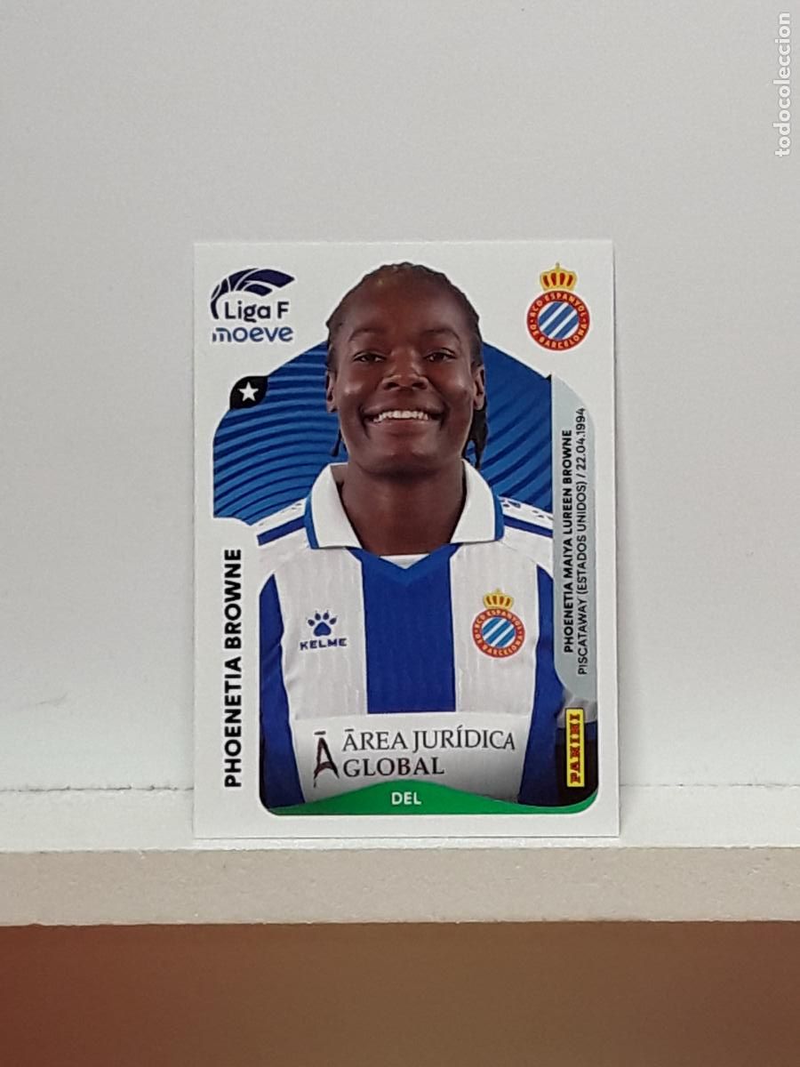 Cromos de F&uacute;tbol: LIGA FEMENINA 2025 2026 F 25 26 ALBUM PANINI LIGA N 201B 201 B ESPANYOL PHOENETIA BROWNE