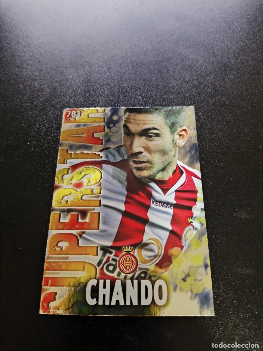 Cromos de F&uacute;tbol: 783 CHANDO SUPERSTAR BRILLO LISO GIRONA MUNDICROMO LIGA 2013 2014 13 14 PLATINUM NO PANINI ESTE