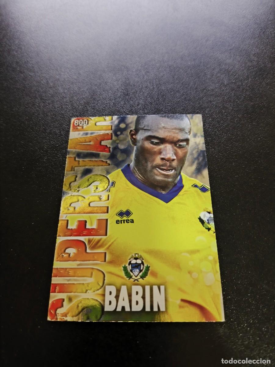 Cromos de F&uacute;tbol: 800 BABIN SUPERSTAR BRILLO LISO ALCORCON MUNDICROMO LIGA 2013 2014 13 14 PLATINUM NO PANINI ESTE