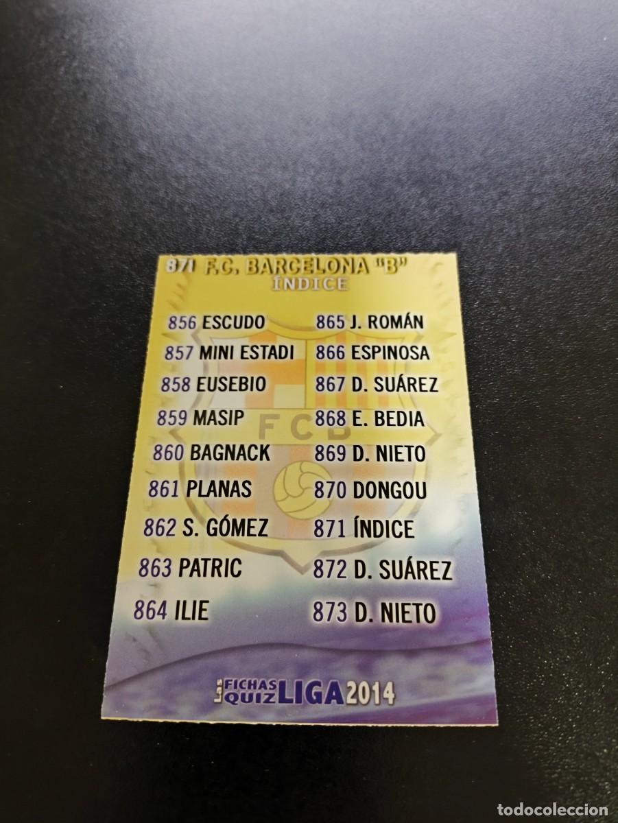 Cromos de F&uacute;tbol: 871 INDICE BARCELONA B MUNDICROMO LIGA 2013 2014 13 14 PLATINUM NO PANINI ESTE