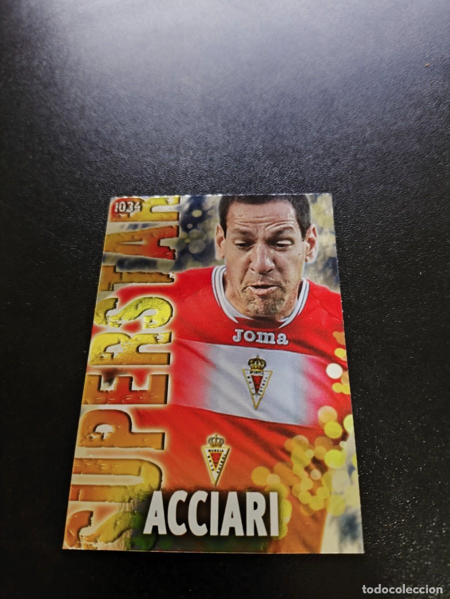 Cromos de F&uacute;tbol: 1034 ACCIARI SUPERSTAR BRILLO LISO MURCIA MUNDICROMO LIGA 2013 2014 13 14 PLATINUM NO PANINI ESTE