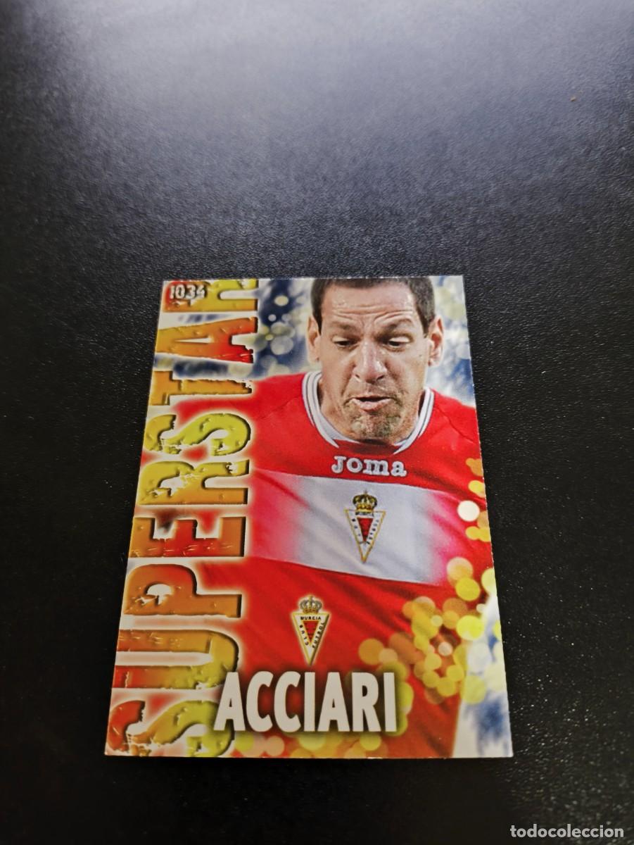 Cromos de F&uacute;tbol: 1034 ACCIARI SUPERSTAR VERSION MATE MURCIA MUNDICROMO LIGA 2013 2014 13 14 PLATINUM NO PANINI ESTE