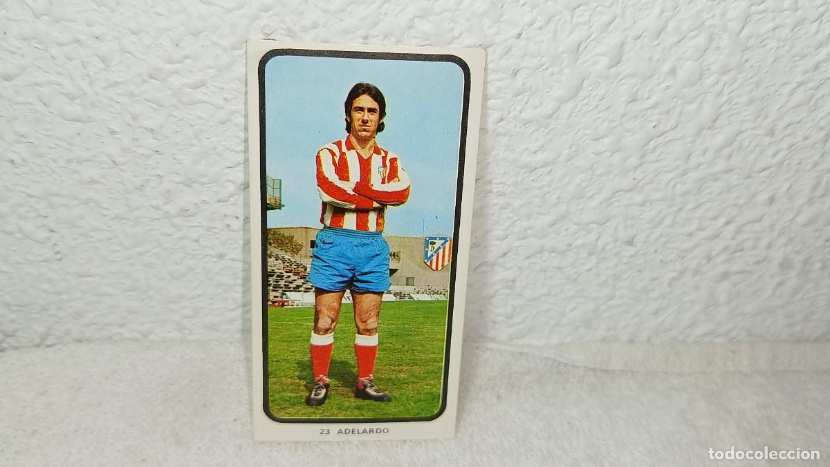 Cromos de F&uacute;tbol: ANTIGUO CROMO N&ordm; 23 ADELARDO ATLETICO MADRID RUIZ ROMERO CAMPEONATOS NACIONALES FUTBOL 1973 - 74