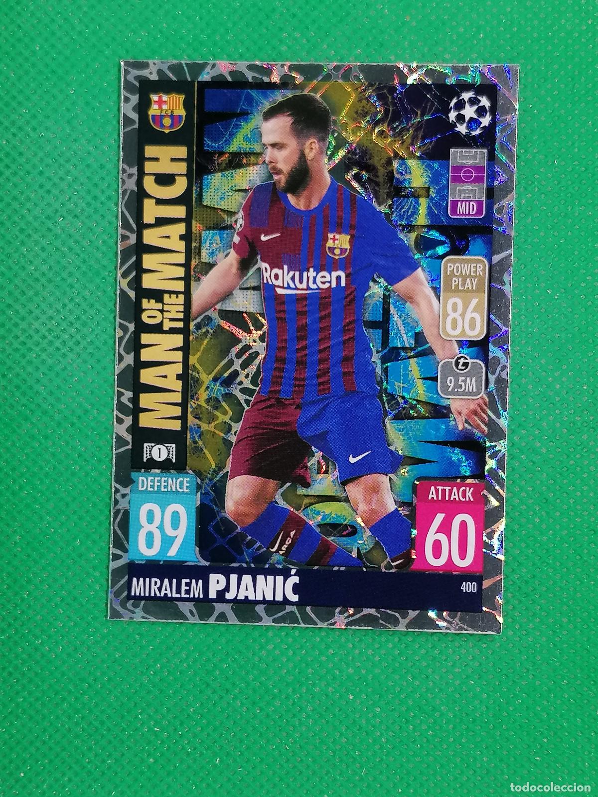 Cromos de F&uacute;tbol: 400 MIRALEM PJANIC BARCELONA MAN OF THE MATCH ⚽TOPPS MATCH ATTAX CHAMPIONS 2021 2022 21 22 ⚽