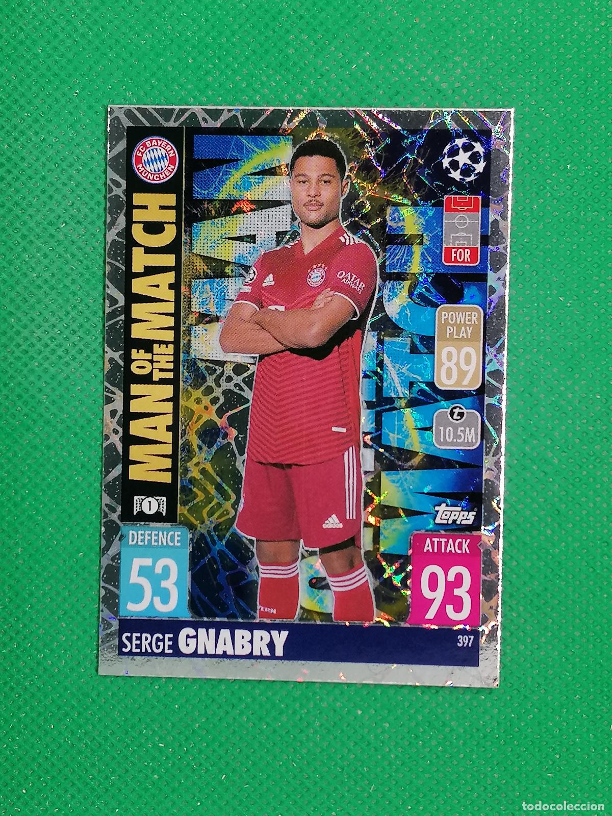 Cromos de F&uacute;tbol: 397 SERGE GNABRY BAYERN MUNICH MAN OF THE MATCH ⚽TOPPS MATCH ATTAX CHAMPIONS 2021 2022 21 22 ⚽