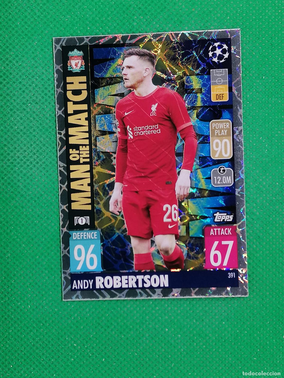 Cromos de F&uacute;tbol: 391 ANDY ROBERTSON LIVERPOOL MAN OF THE MATCH ⚽TOPPS MATCH ATTAX CHAMPIONS 2021 2022 21 22 ⚽