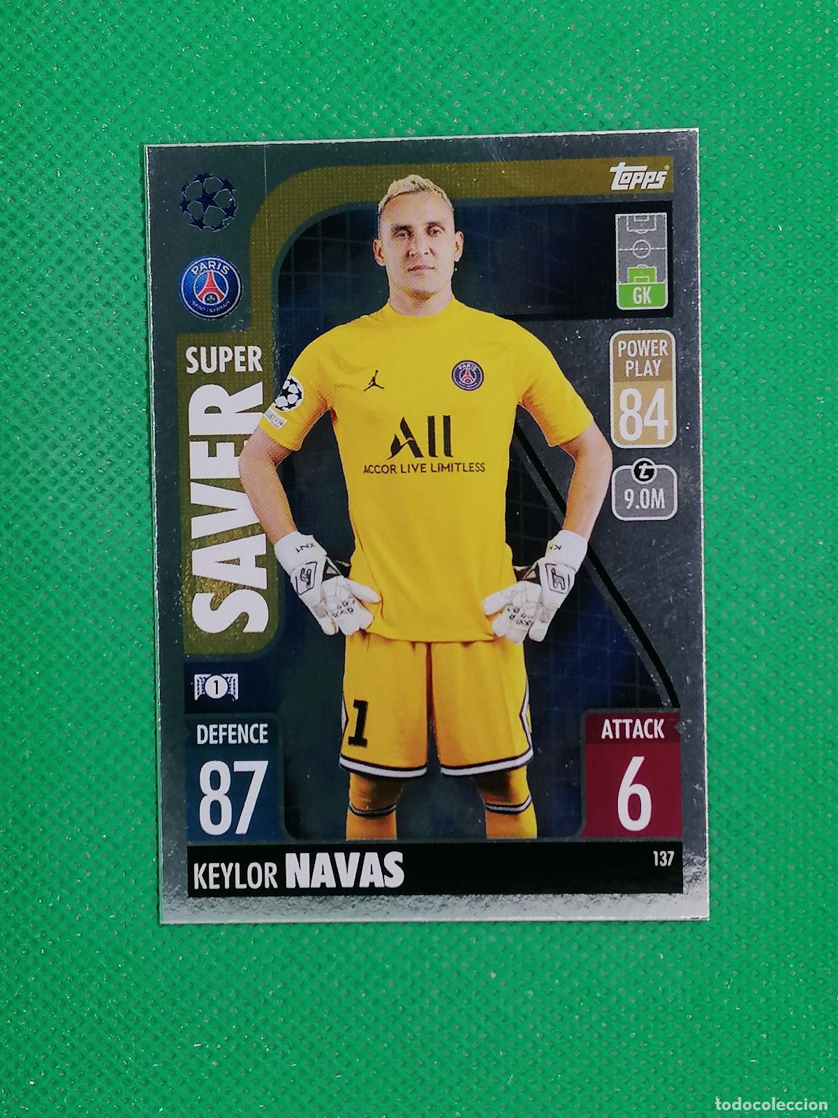 Cartes &agrave; collectionner de Football: 137 KEYLOR NAVAS PSG SUPER SAVER ⚽TOPPS MATCH ATTAX CHAMPIONS 2021 2022 21 22 ⚽