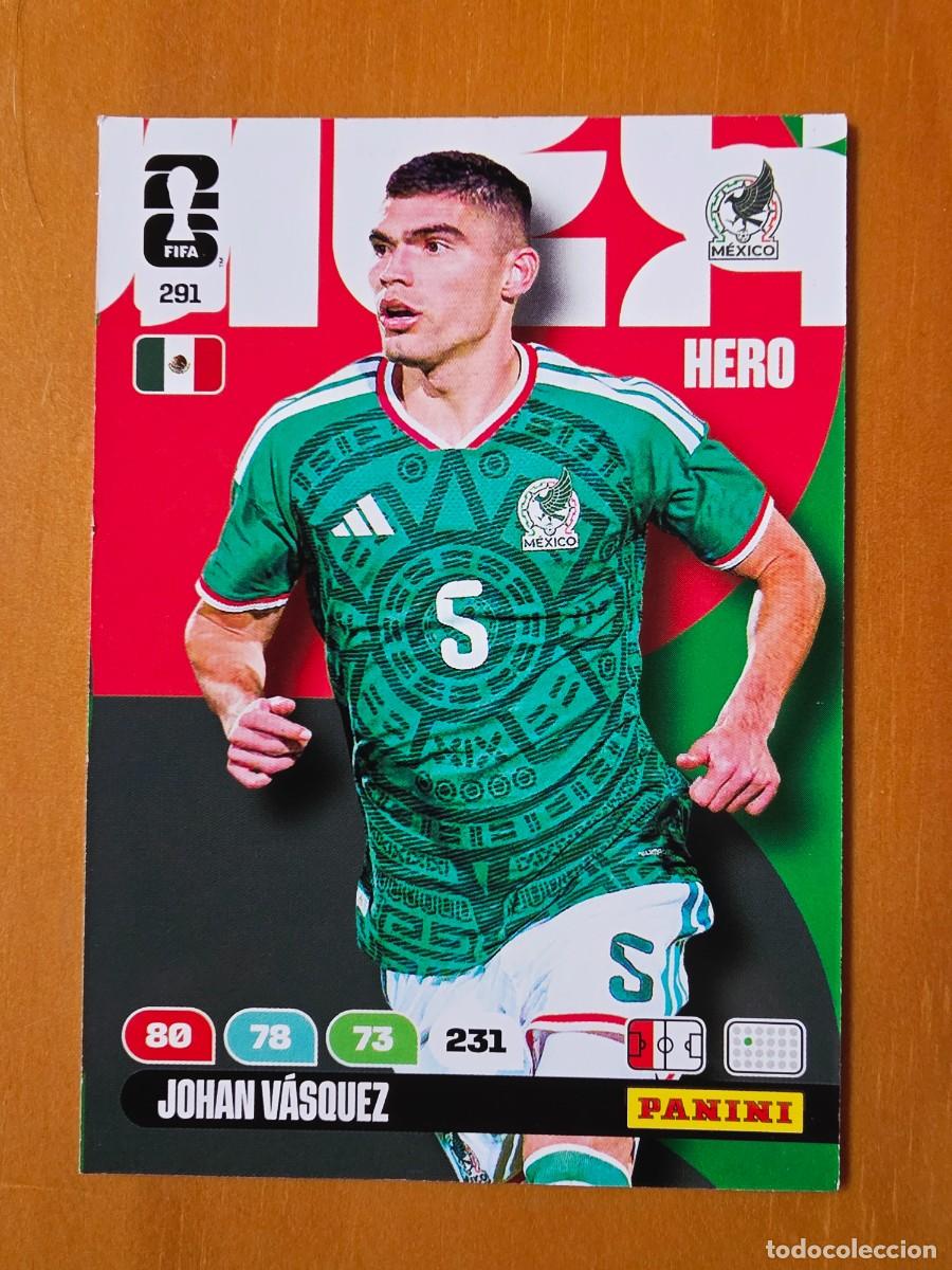 Cromos de F&uacute;tbol: 291 Johan V&aacute;squez, Hero, M&eacute;xico, Panini Adrenalyn XL Fifa World Cup 2026 Mundial 26