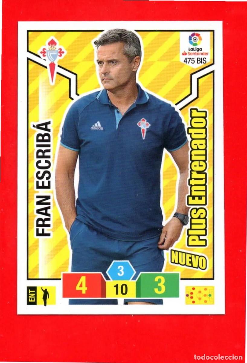 Cromos de F&uacute;tbol: 475 BIS Fran Escrib&aacute; - R.C. CELTA - Entrenador - Adr Plus - Adrenalyn Liga 2018 2019 18 19 475Bis