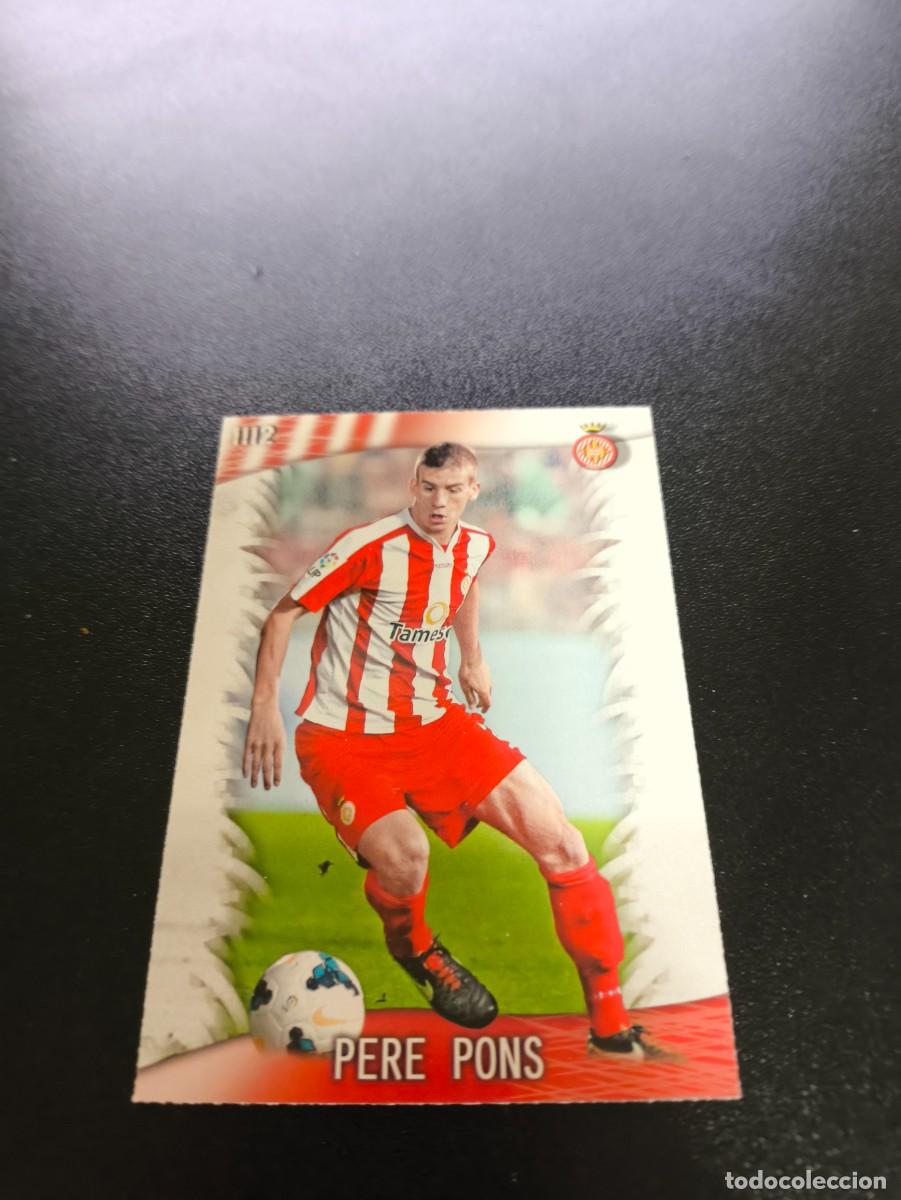 Football Stickers: 1112 Pere Pons GIRONA ULTIMA HORA UH MUNDICROMO LIGA 2013 2014 13 14 PLATINUM NO PANINI ESTE