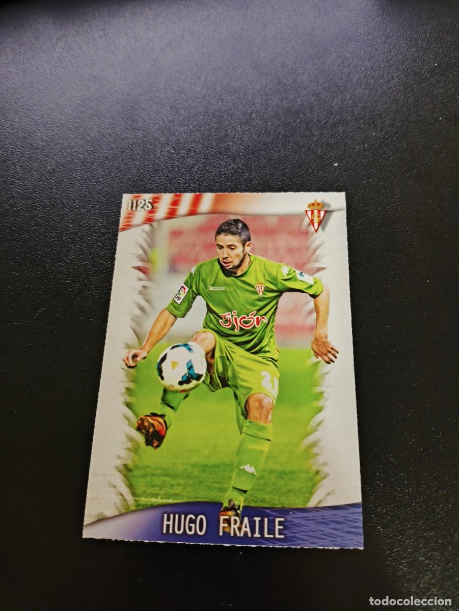 Cromos de Futebol: 1125 Hugo Fraile SPORTI GIJON ULTIMA HORA UH MUNDICROMO LIGA 2013 2014 13 14 PLATINUM NO PANINI ESTE