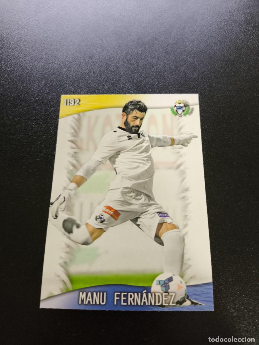 Cromos de F&uacute;tbol: 1192 Manu Fern&aacute;ndez ALCORCON ULTIMA HORA MUNDICROMO LIGA 2013 2014 13 14 PLATINUM NO PANINI ESTE