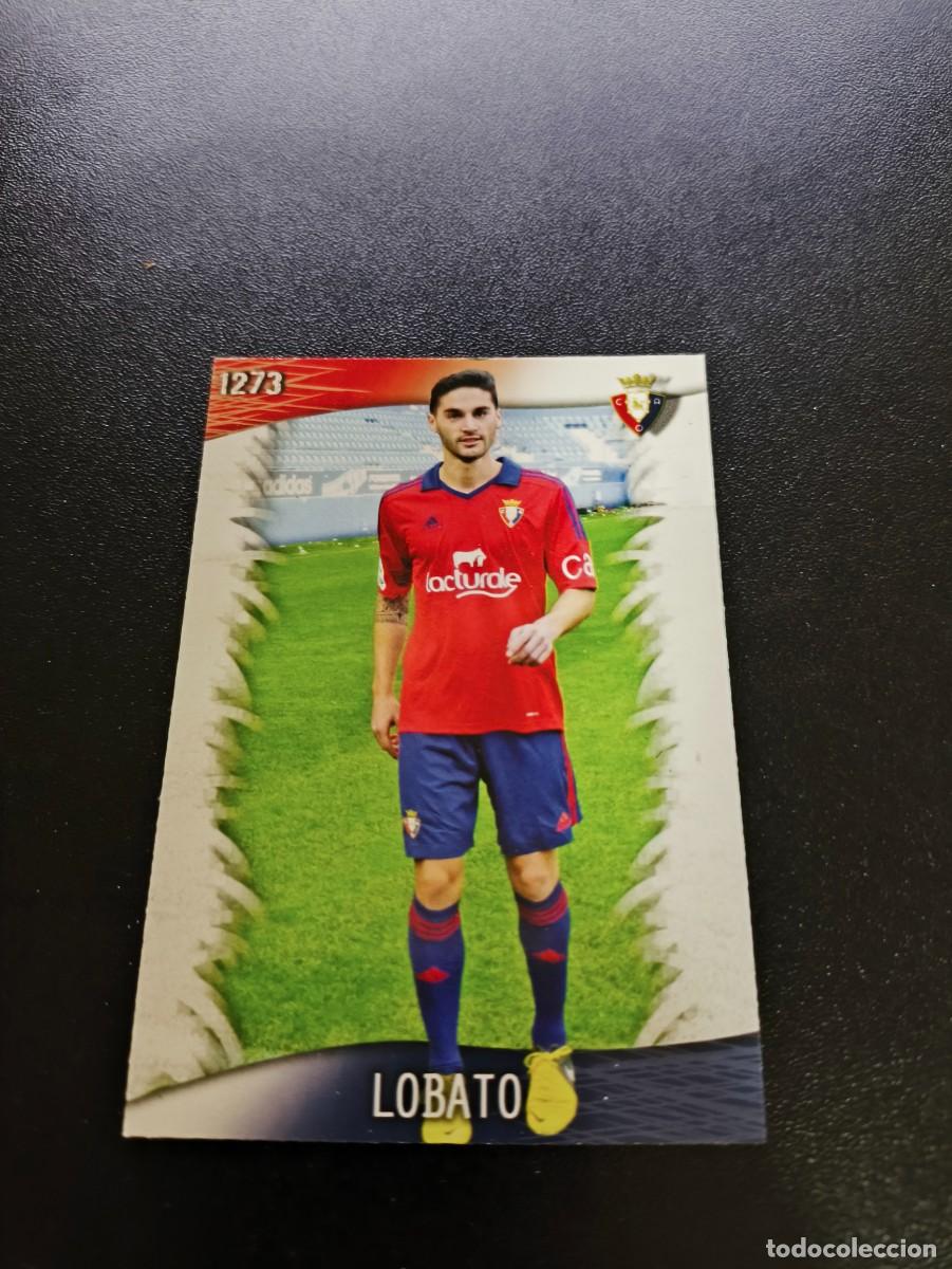 Cromos de Futebol: 1273 Lobato OSASUNA ULTIMA HORA IV MUNDICROMO LIGA 2013 2014 13 14 PLATINUM NO PANINI ESTE