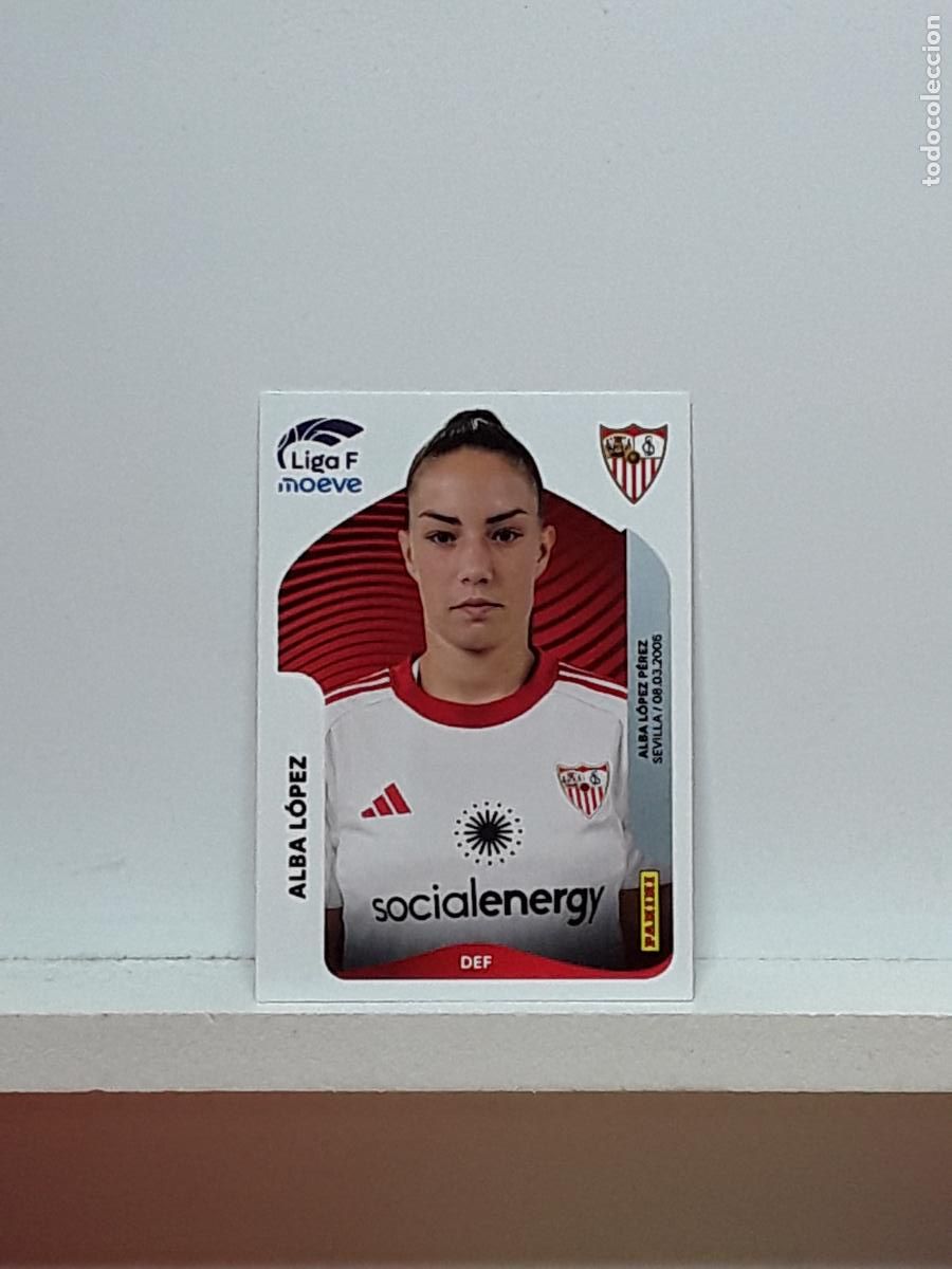 Cromos de F&uacute;tbol: LIGA FEMENINA 2025 2026 F 25 26 ALBUM PANINI LIGA N 308B 308 B SEVILLA ALBA LOPEZ