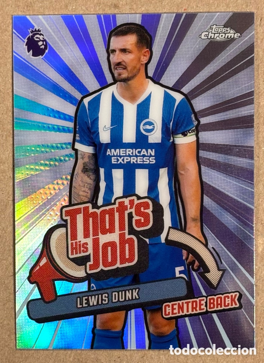 Cromos de F&uacute;tbol: LEWIS DUNK (BRIGHTON). CARTA THATS HIS JON TOPPS CHROME PREMIER LEAGUE 2025/26. #THJ-2.