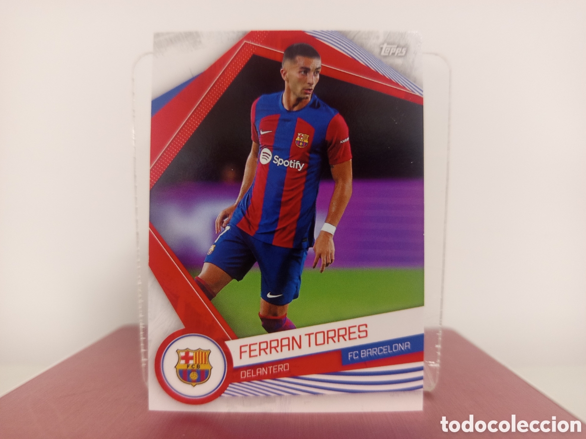 Cartes &agrave; collectionner de Football: ❇️ CROMO ⚽ FERRAN TORRES FC BARCELONA TOPPS FAN SET 2023 24 ❇️