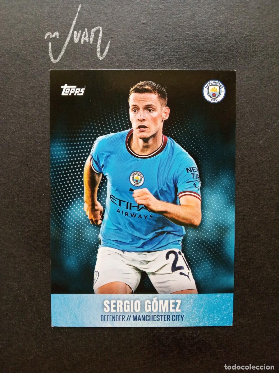 Cartes &agrave; collectionner de Football: N&ordm; 22 SERGIO GOMEZ MANCHESTER CITY SET REAL SOCIEDAD ⚽ TOPPS &reg; PREMIER LEAGUE 2022 2023 22 23 NUEVO