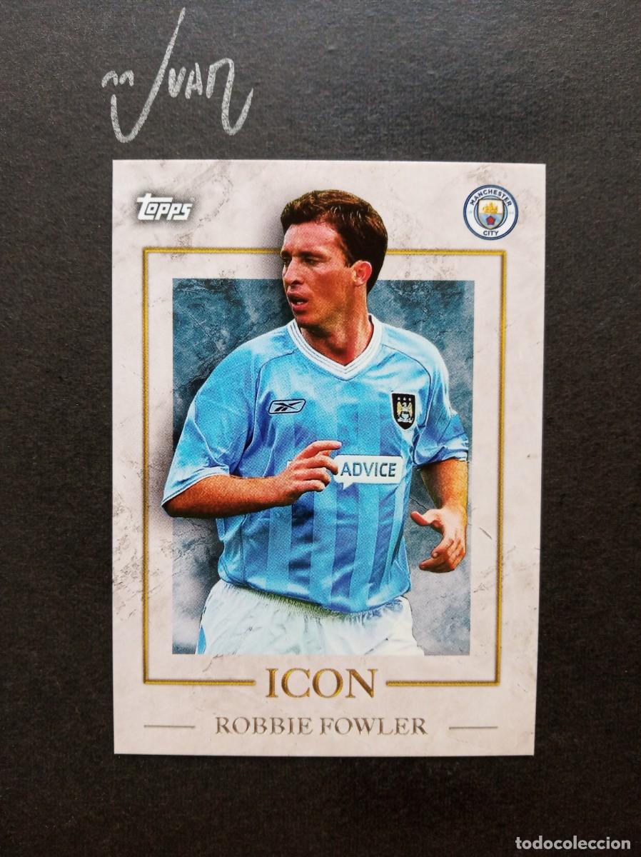 Football Stickers: N&ordm; 38 ICONS ROBBIE FOWLER MANCHESTER CITY INGLATERRA ⚽ TOPPS &reg; PREMIER LEAGUE 2022 2023 22 23 NUEVO