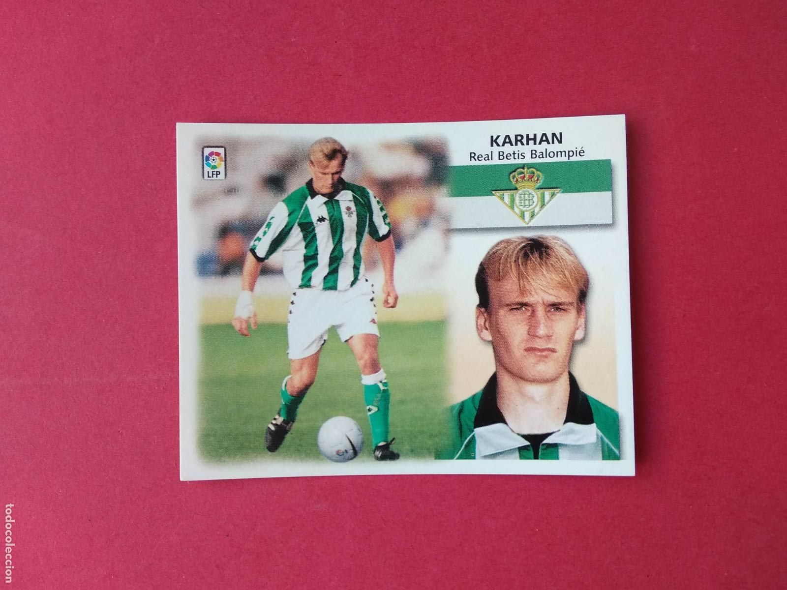 Cromos de F&uacute;tbol: CROMO DE FUTBOL EDICIONES ESTE LIGA 99 00 1999 2000 COLOCA KARHAN BETIS NUNCA PEGADO