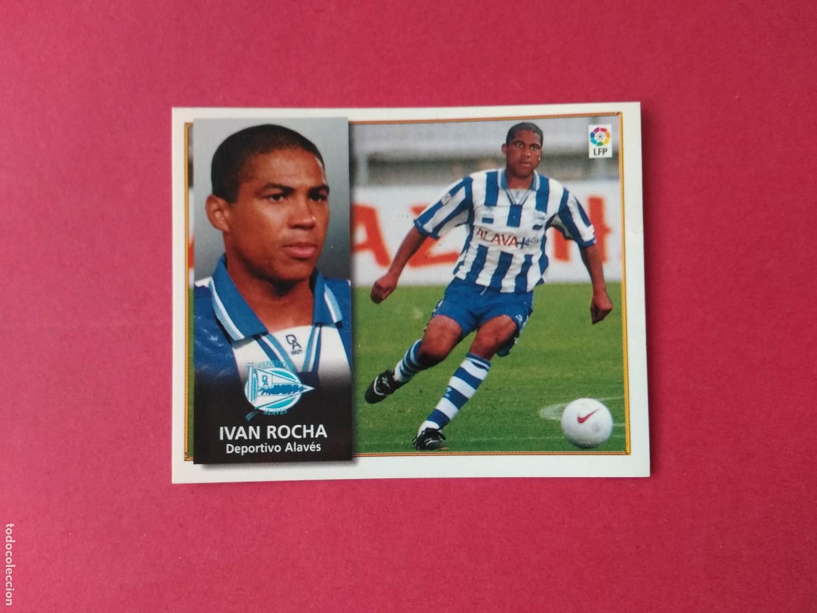 Cromos de F&uacute;tbol: EDICIONES ESTE LIGA 98 99 1998 1999 CROMO NUNCA PEGADO VERSION ALAVES , IVAN ROCHA