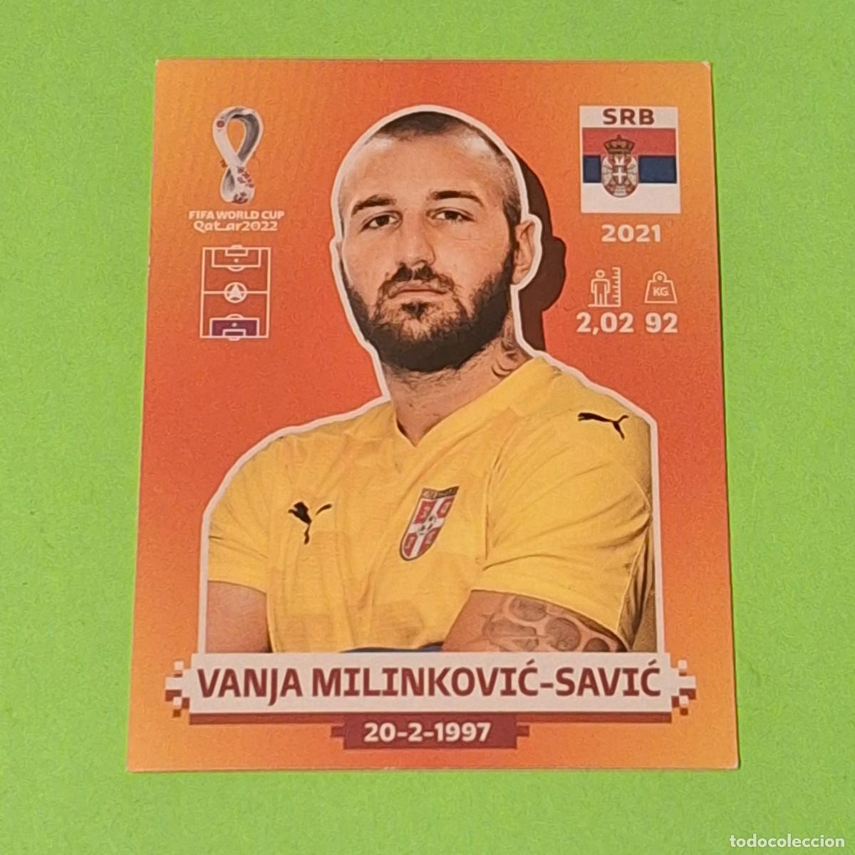 Cromos de F&uacute;tbol: WORLD CUP MUNDIAL QATAR 2022 - VERSION NARANJA SUDAMERICA - SRB 3 SERBIA - VANJA MILINKOVIC SAVIC