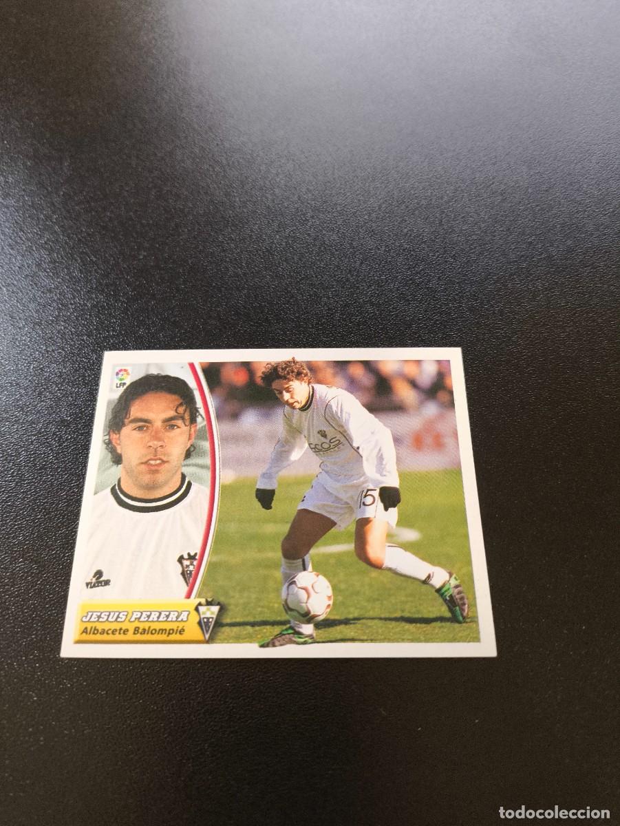Cromos de F&uacute;tbol: JESUS PERERA BAJA ALBACETE SIN PEGAR NUNCA PEGADO PANINI LIGA EDICIONES ESTE 2003 2004 03 04