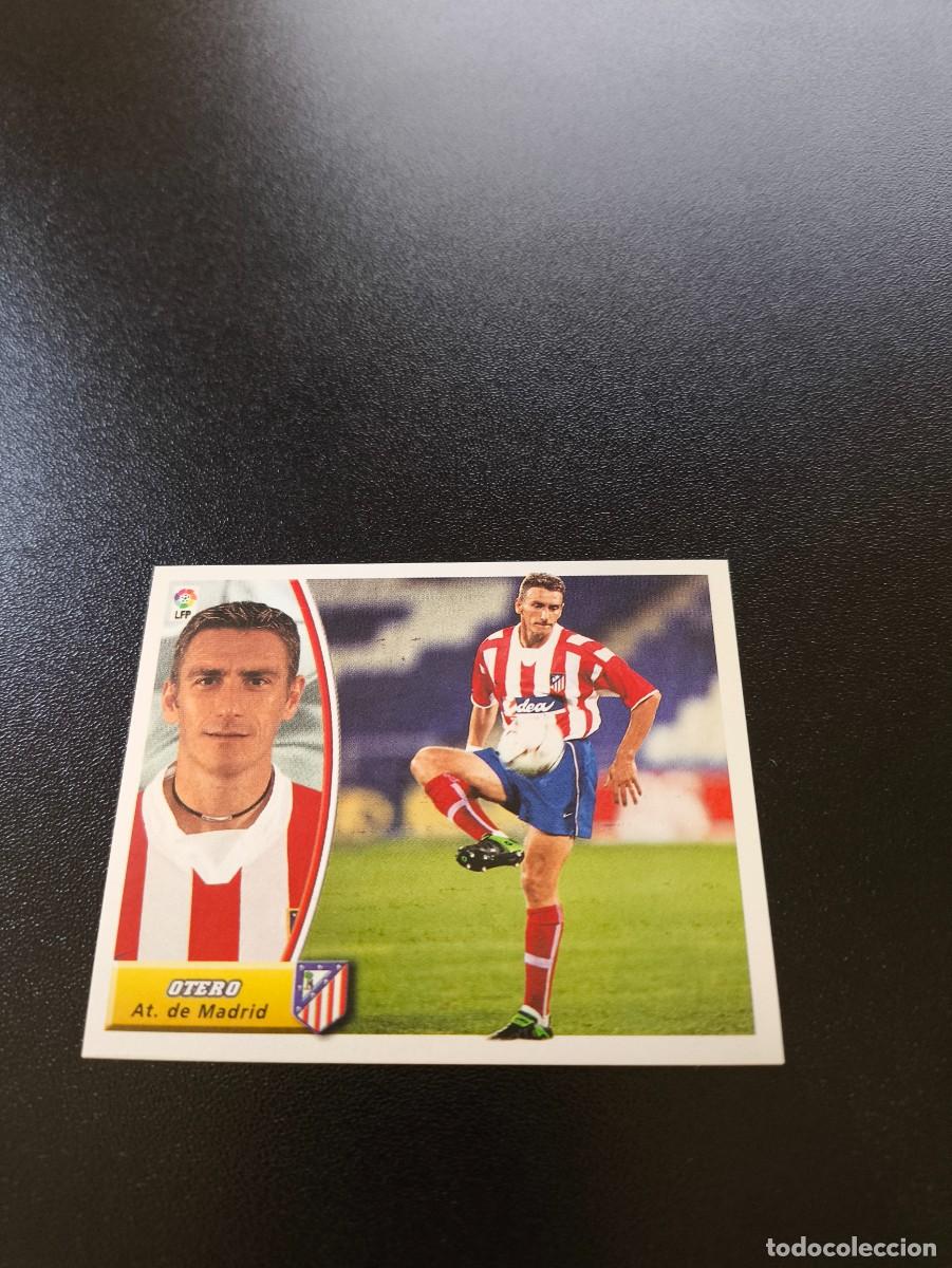 Cromos de Futebol: OTERO BAJA ATLETICO DE MADRID SIN PEGAR PANINI LIGA EDICIONES ESTE 2003 2004 03 04