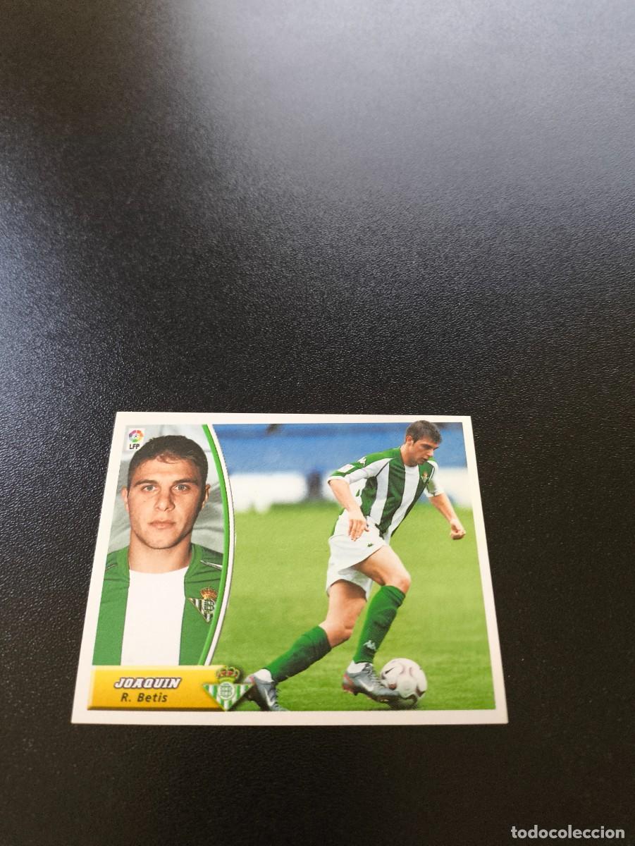 Cromos de F&uacute;tbol: JOAQUIN BETIS SIN PEGAR PANINI LIGA EDICIONES ESTE 2003 2004 03 04
