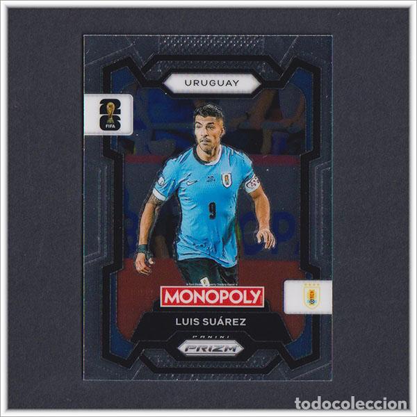 Cromos de F&uacute;tbol: FIFA WORLD CUP 2026 PANINI PRIZM MONOPOLY LUIS SUAREZ 67 URUGUAY COLECCI&Oacute;N ALBUM MUNDIAL