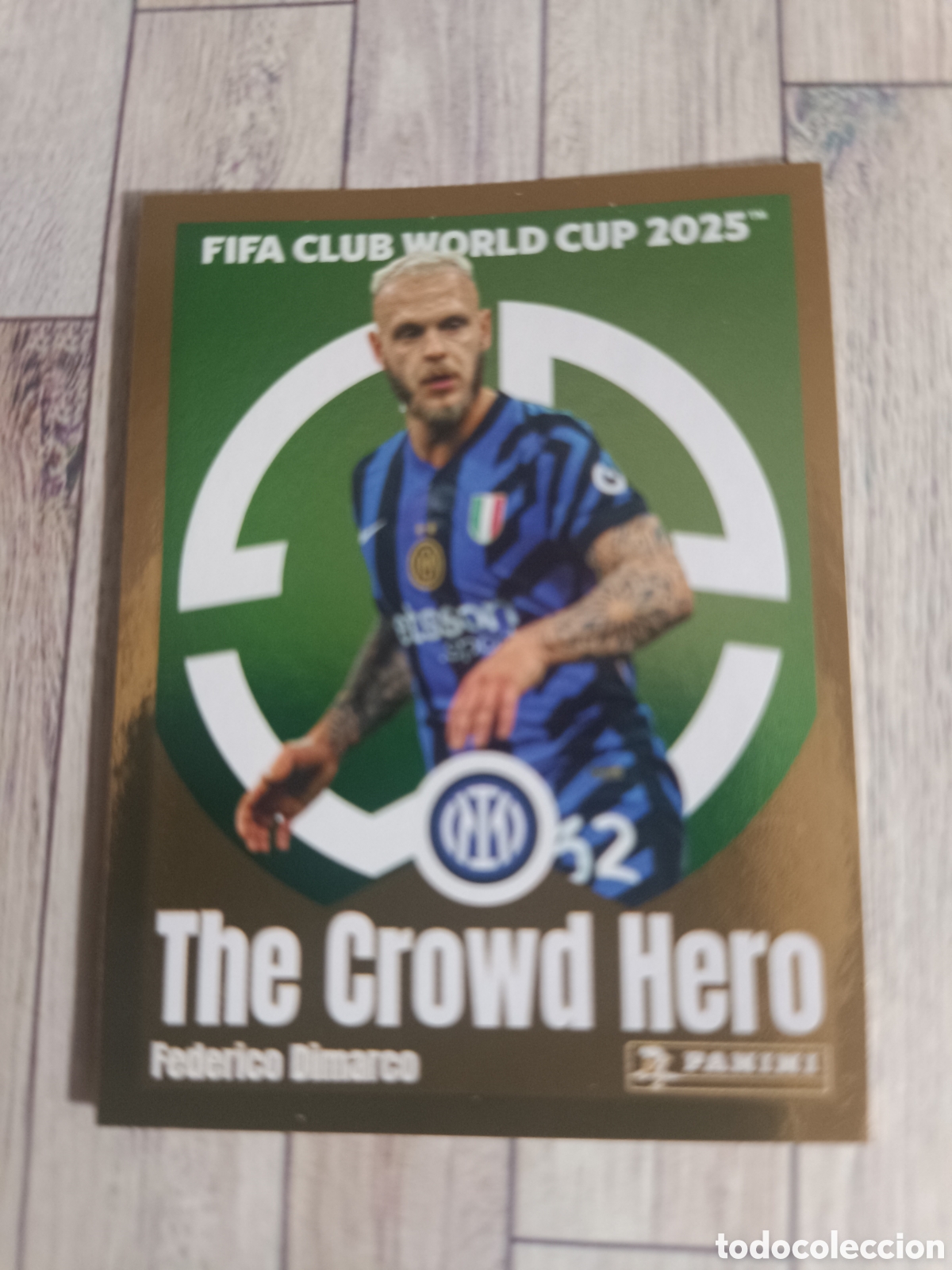 Cromos de F&uacute;tbol: 334 DI MARCO INTER DE MILAN THE CROWD HERO FIFA CLUB WORLD CUP MUNDIAL CLUBES 2025 PANINI 25