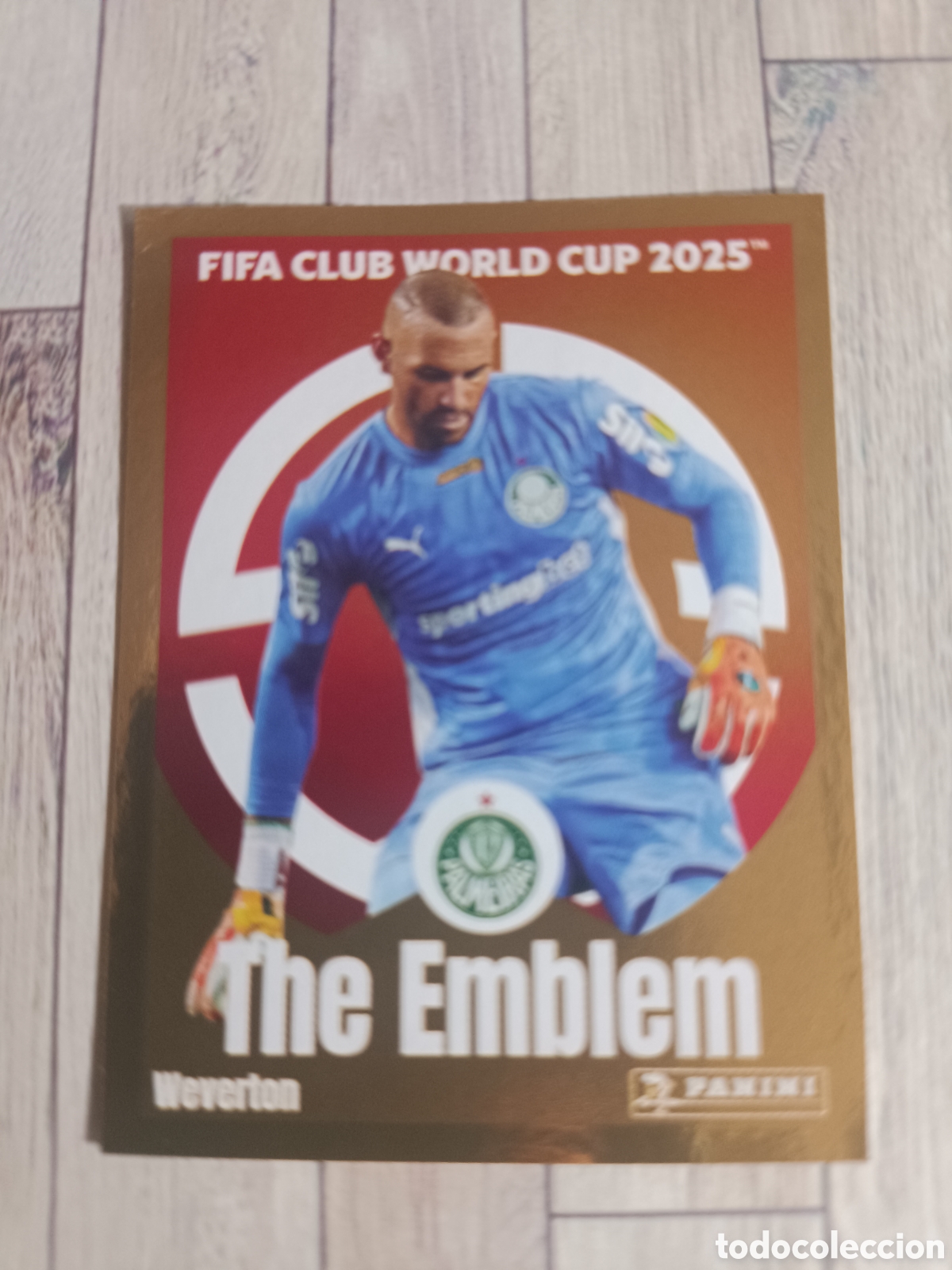 Cromos de F&uacute;tbol: 16 WEVERTON THE EMBLEM PALMEIRAS FIFA CLUB WORLD CUP MUNDIAL CLUBES 2025 PANINI 25