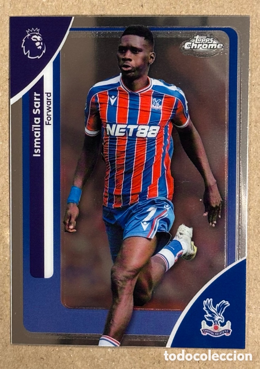 Cromos de F&uacute;tbol: ISMAILA SARR (CRYSTAL PALACE). CARTA TOPPS CHROME PREMIER LEAGUE 2026. #74.