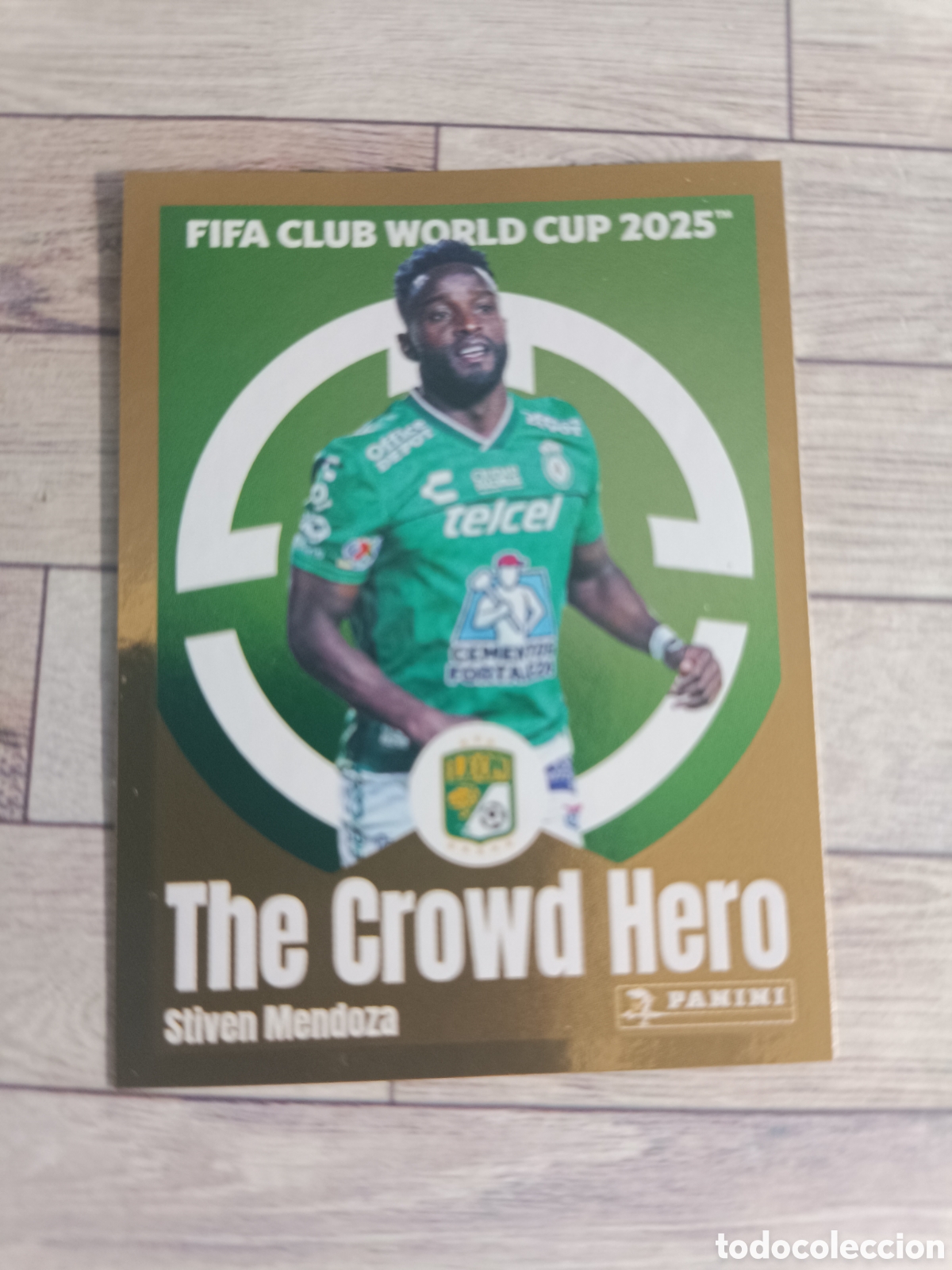 Cromos de F&uacute;tbol: 262 STIVEN MENDOZA THE CROWD HERO CLUB LEON FIFA CLUB WORLD CUP MUNDIAL CLUBES 2025 PANINI 25