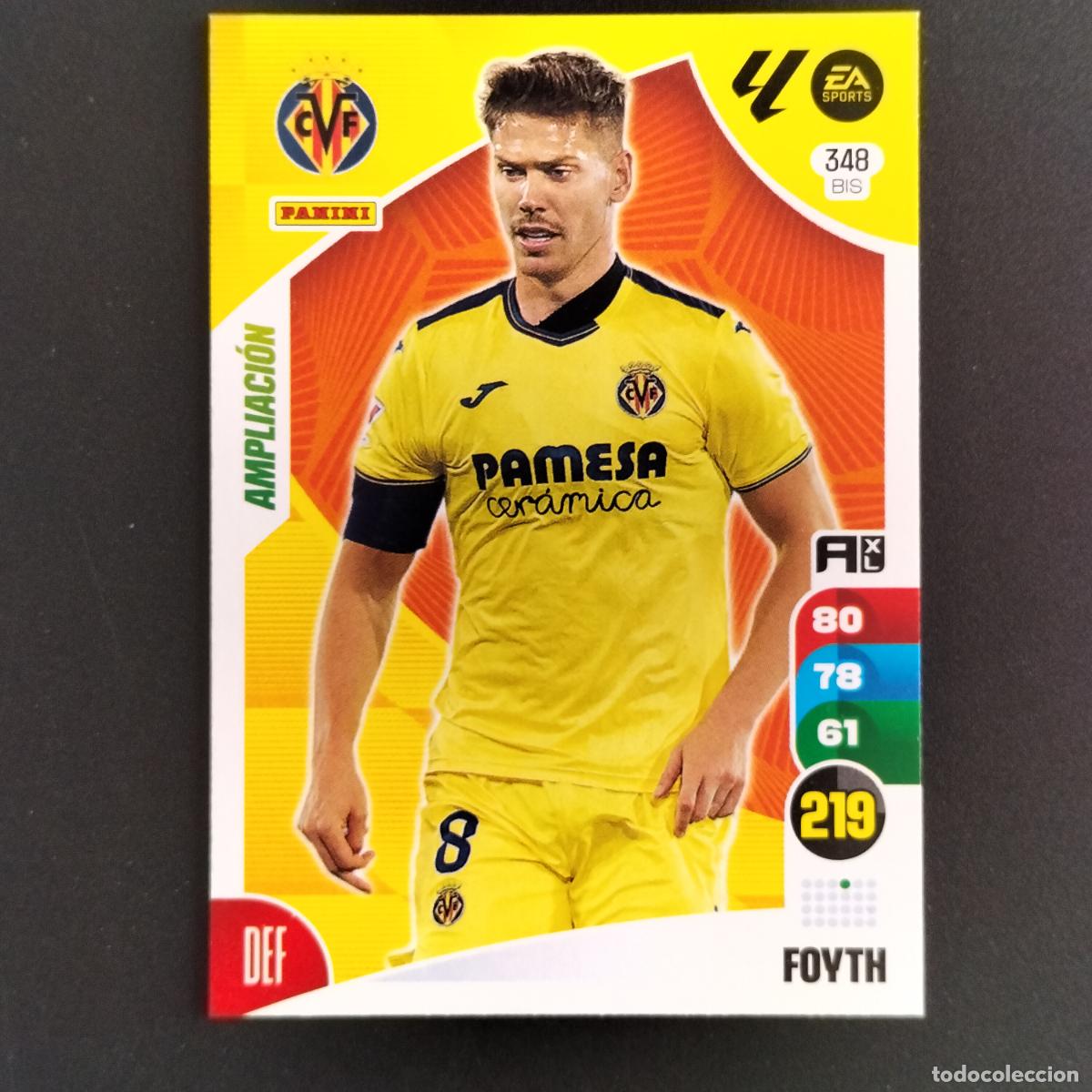 Cromos de F&uacute;tbol: 348 BIS FOYTH AMPLIACION VILLARREAL CROMOS ADRENALYN XL LALIGA CARD 2024 2025 24 25 PANINI