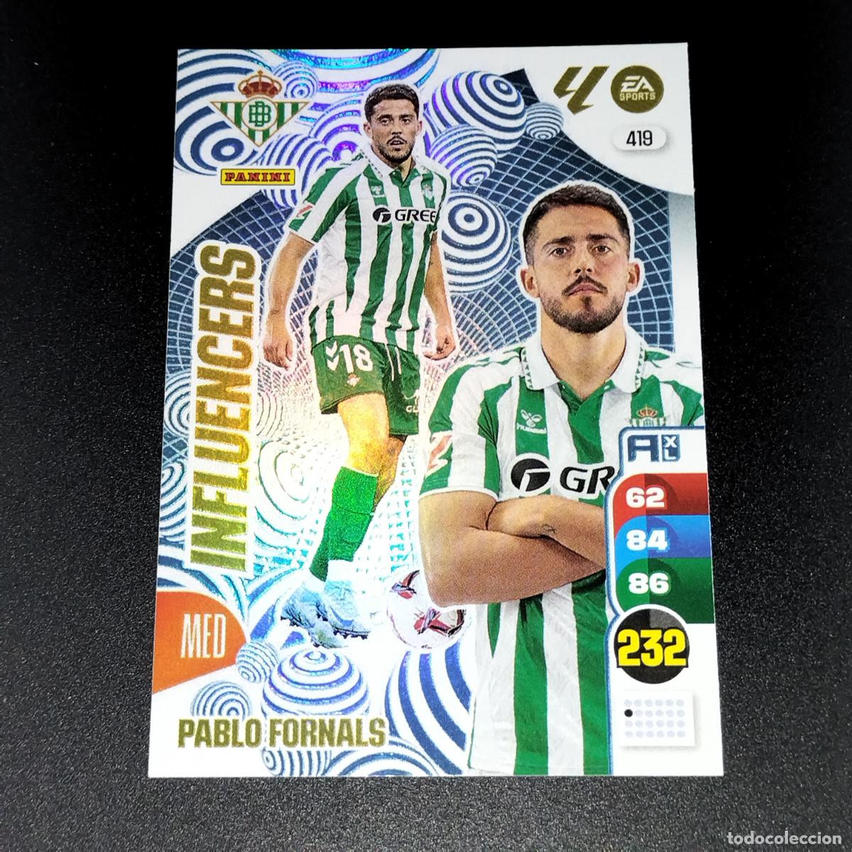 Fu&szlig;ball-Sticker: 419 PABLO FORNALS INFLUENCERS BETIS CROMOS ADRENALYN XL LALIGA CARD 2024 2025 24 25 PANINI