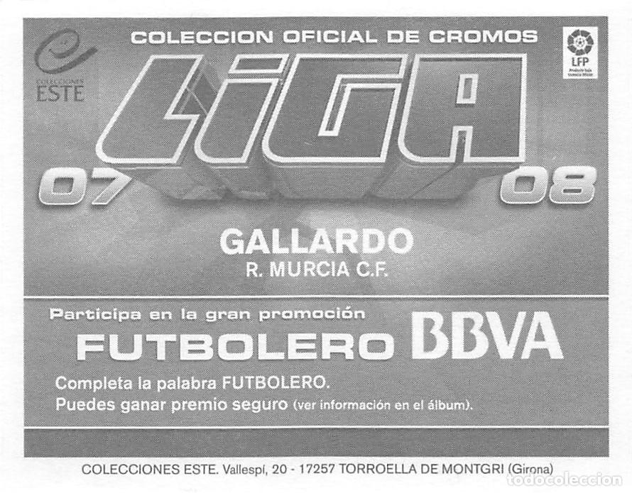 Cromos de F&uacute;tbol: EDICIONES ESTE 07/08 2007/2008 - GALLARDO (REAL MURCIA) DOBLE TRASERA FUTBOLERO (SIN LETRA)