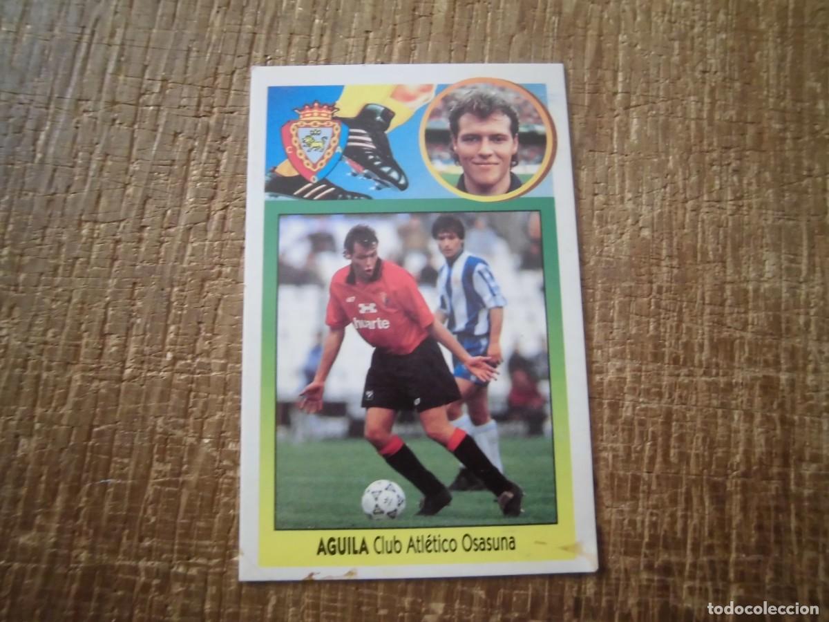 Cromos de F&uacute;tbol: &Aacute;GUILA BAJA OSASUNA LIGA 93-94 EDICIONES ESTE CROMO CART&Oacute;N RECUPERADO