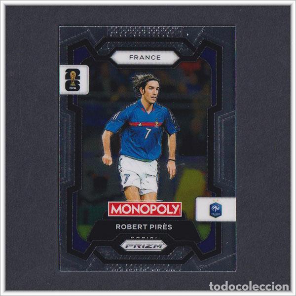 Cromos de F&uacute;tbol: FIFA WORLD CUP 2026 PANINI PRIZM MONOPOLY ROBERT PIRES 10 FRANCIA COLECCI&Oacute;N ALBUM MUNDIAL