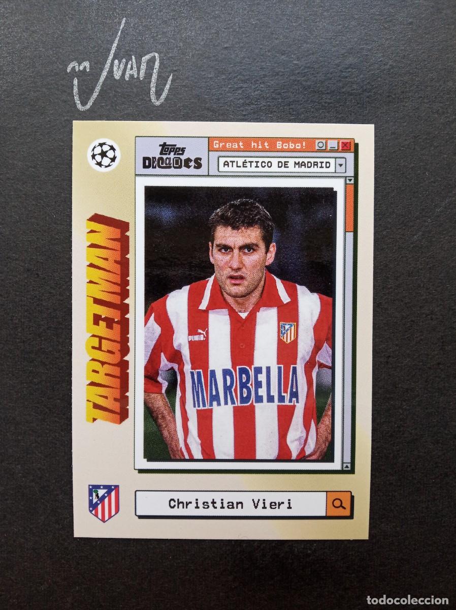 Cromos de F&uacute;tbol: TARGET MAN CHRISTIAN VIERI ATLETICO MADRID ITALIA ITALY ⚽ TOPPS &reg; DECADES 2024 2025 24 25 NUEVO