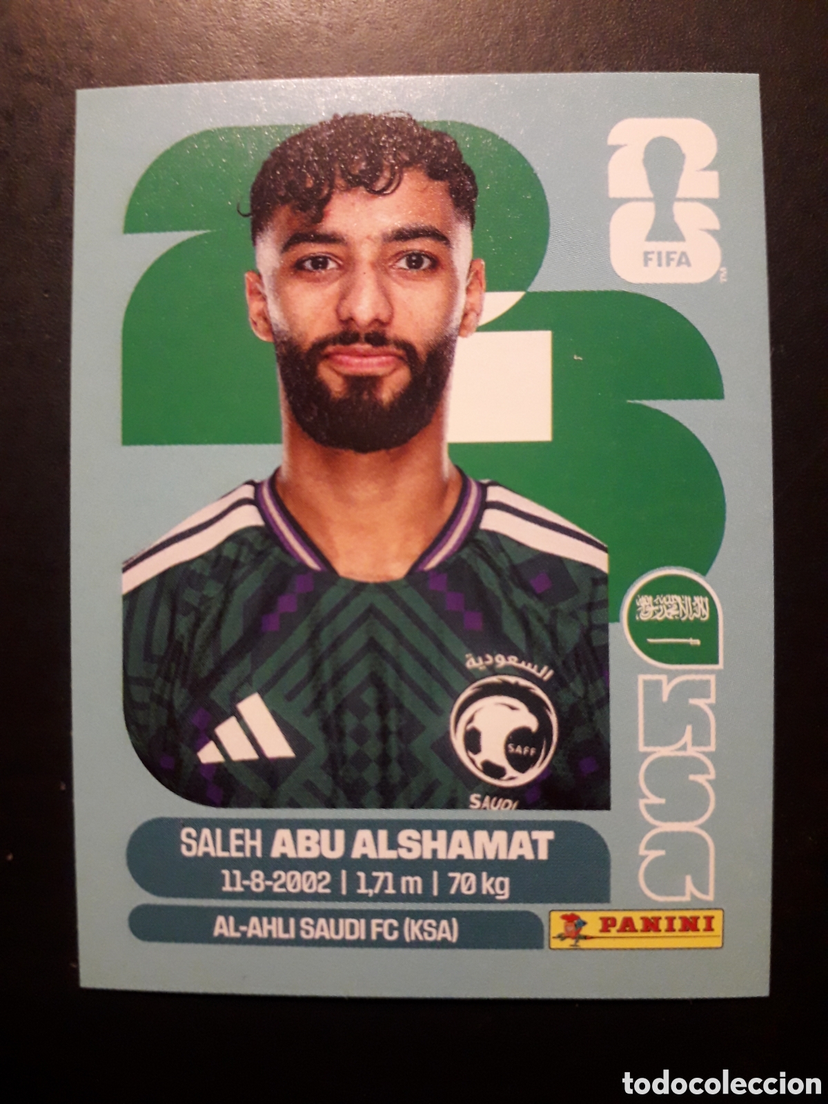 Cromos de F&uacute;tbol: ABU ALSHAMAT ARABIA SAUD&Iacute; KSA 14 MUNDIAL F&Uacute;TBOL 2026 FIFA WORLD CUP PANINI SIN PEG PEDIDO M&Iacute;NIMO 3&euro;