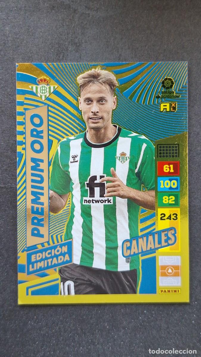 Cromos de F&uacute;tbol: L1 CANALES REAL BETIS BALOMPIE PREMIUM ORO EDICION LIMITADA ADRENALYN XL LIGA 2022/2023 22 23 PANINI