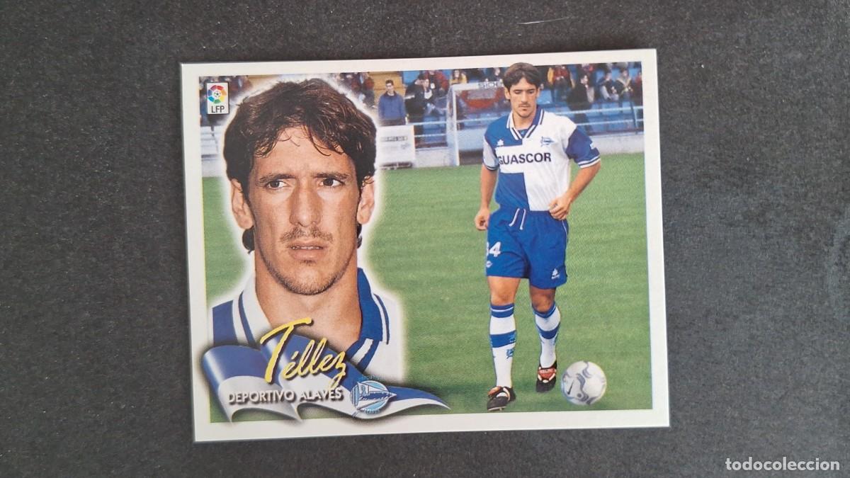 Cromos de F&uacute;tbol: L5 TELLEZ DEPORTIVO ALAVES LIGA ESTE 2000 2001 00 01 NUNCA PEGADO SIN PEGAR