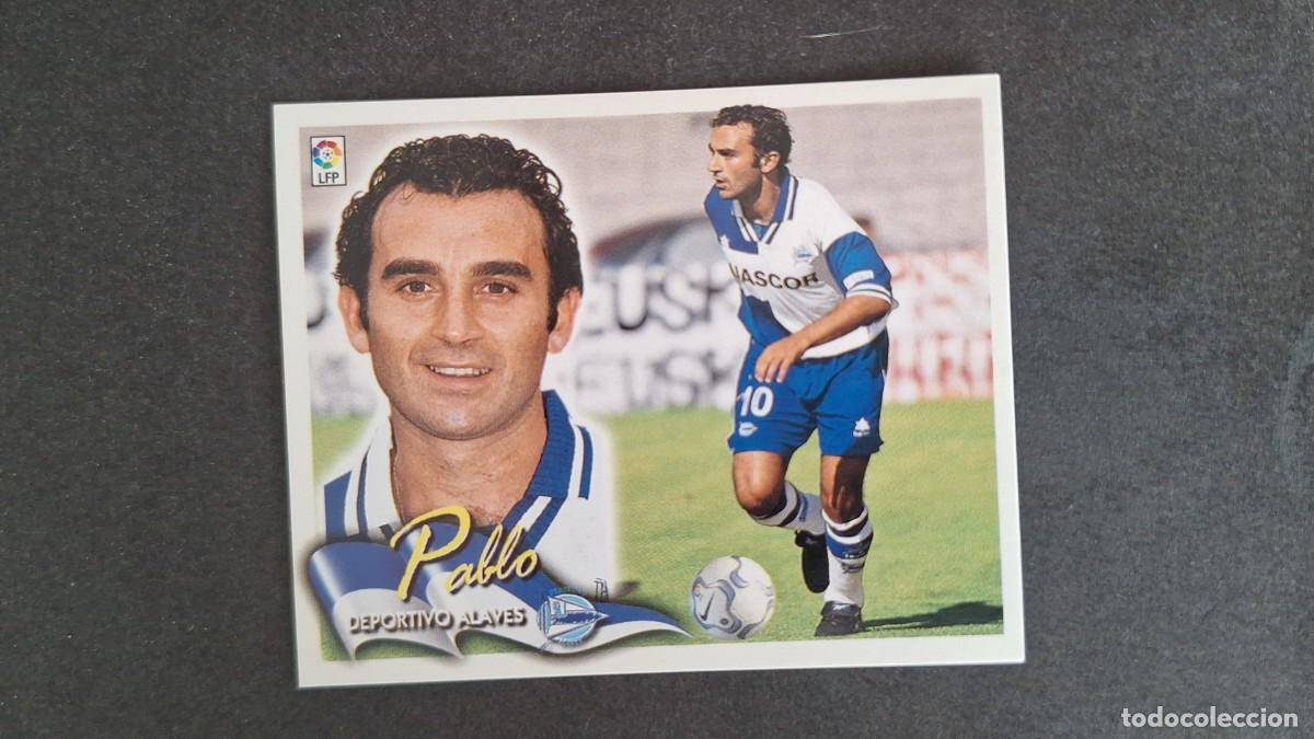 Cromos de F&uacute;tbol: L5 PABLO DEPORTIVO ALAVES LIGA ESTE 2000 2001 00 01 NUNCA PEGADO SIN PEGAR