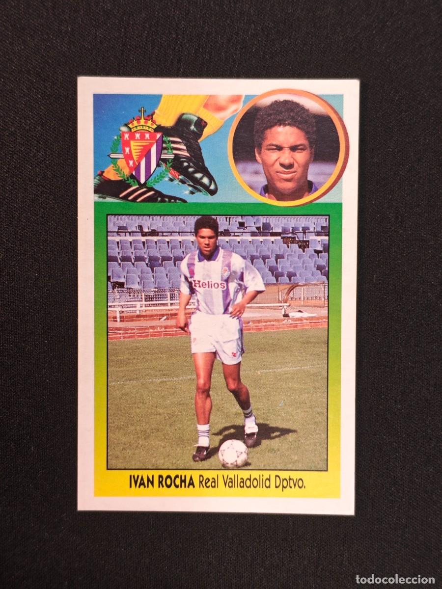 Figurine di Calcio: CROMO LIGA ESTE IVAN ROCHA REAL VALLADOLID NUNCA PEGADO SIN PEGAR 93 94 1993 1994 RA526