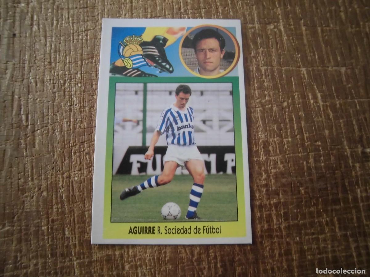 Cromos de F&uacute;tbol: AGUIRRE REAL SOCIEDAD LIGA 93-94 EDICIONES ESTE CROMO CART&Oacute;N RECUPERADO