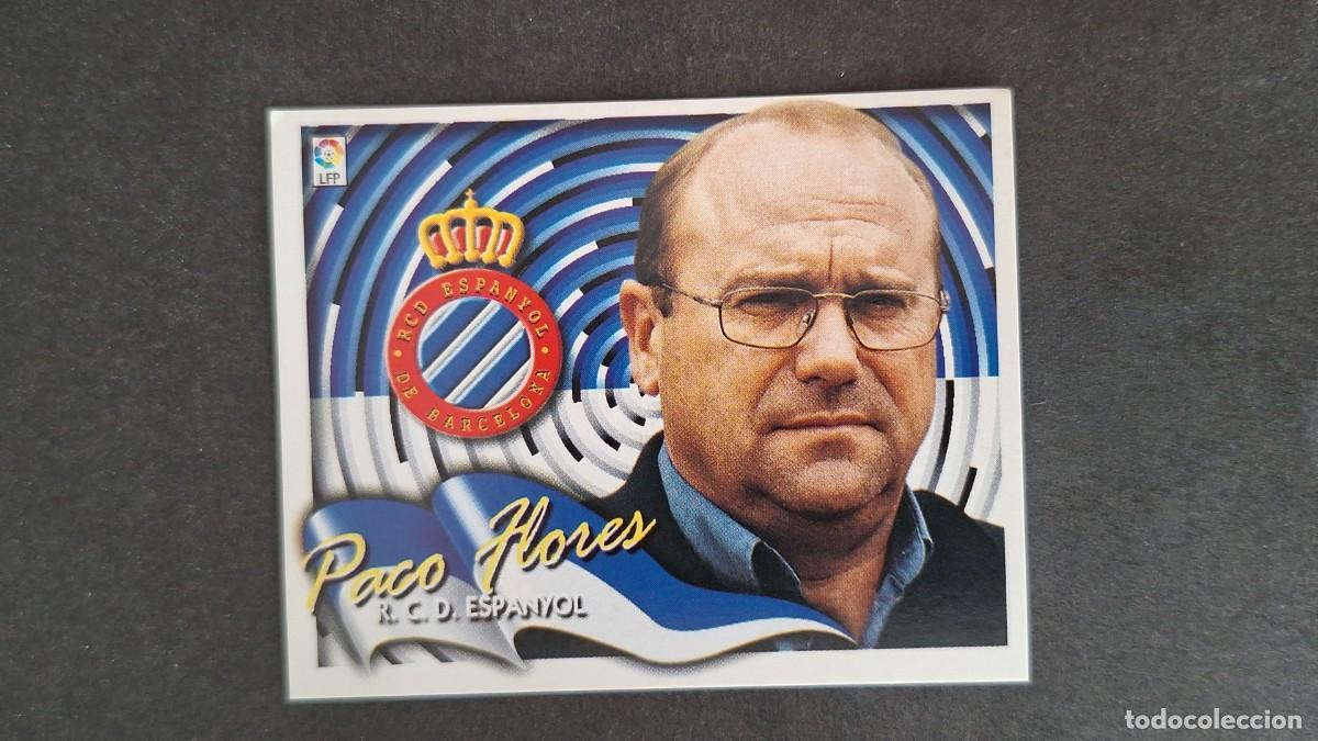 Cromos de F&uacute;tbol: L5 PACO FLORES ENTRENADOR R. C. D. ESPA&Ntilde;OL LIGA ESTE 2000 2001 00 01 NUNCA PEGADO SIN PEGAR