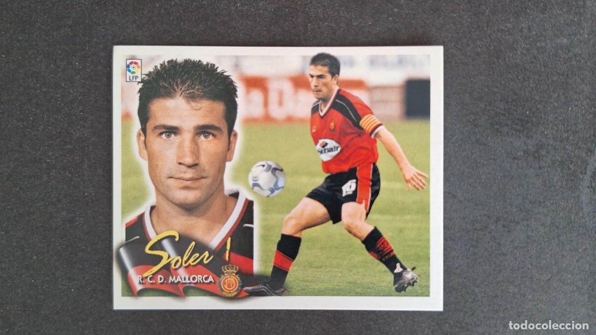 Cromos de F&uacute;tbol: L5 SOLER I R. C. D. MALLORCA LIGA ESTE 2000 2001 00 01 NUNCA PEGADO SIN PEGAR
